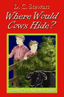 Where Would Cows Hide by D. C. Stewart