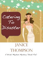 Catering To Disaster by Janice Thompson